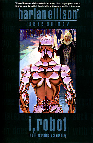 I, Robot by Isaac Asimov and Harlan Ellison